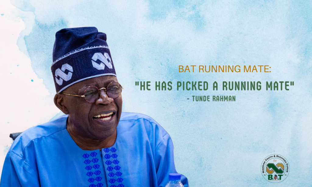 BAT Running Mate: "He has picked a running mate" - Tunde Rahman